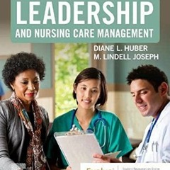 Read ebook [PDF] Leadership and Nursing Care Management kindle