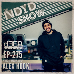 The NDYD Radio Show  EP275 - Guest mix by ALEX HOOK