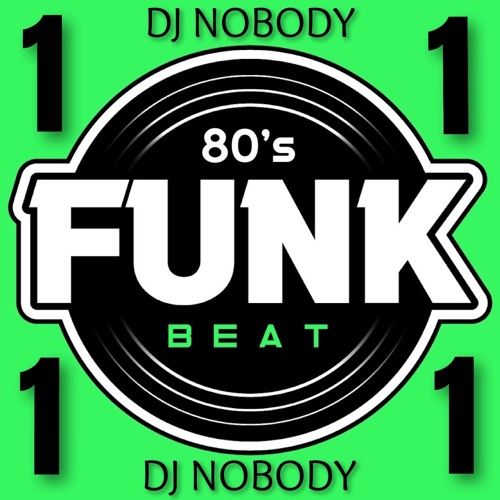DJ NOBODY presents FUNK BEAT 80's part 1