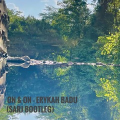 On & On - Erykah Badu (Sarj Bootleg)