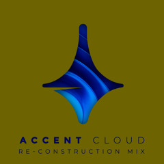 Accent - Cloud (Re-construction Mix)