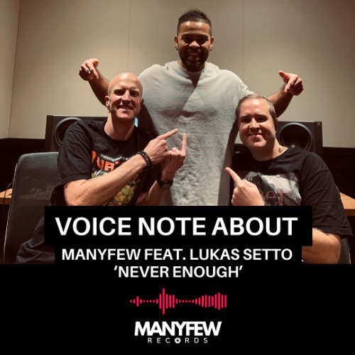 VOICE NOTE ABOUT 'NEVER ENOUGH' FT. LUKAS SETTO
