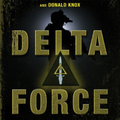 [READ] EPUB 💌 Delta Force: A Memoir by the Founder of the U.S. Military's Most Secre