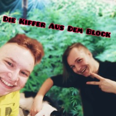 Die Kiffer aus dem Block (Prod. by Mixla)
