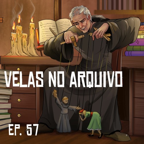 Episódio  57 - Velas no Arquivo