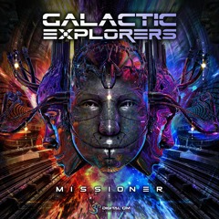 Galactic Explorers - Phase Of Expansion | Missioner Studio Album - OUT NOW on Digital Om!