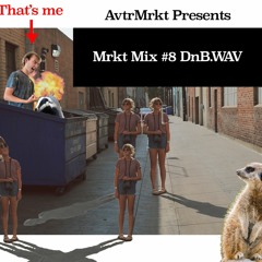 Mrkt Mix #8 DnB.WAV