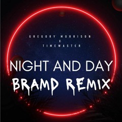 Night And Day (Bramd Remix)