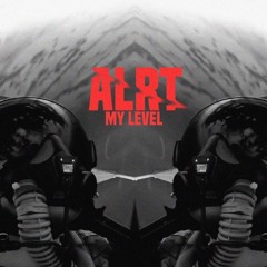 Alrt - My Level (Joe Longbottom Remix)***FREE DOWNLOAD***