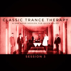 Classic Trance Therapy - Session 3