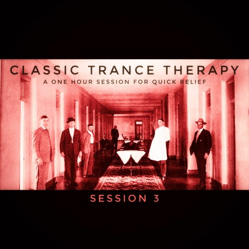 Classic Trance Therapy - Session 3