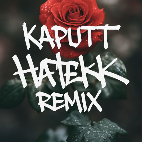 Kaputt - HaTEKK Remix