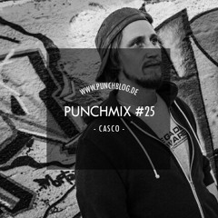 PunchMix#25 - Casco | 04/2017 [Reupload]