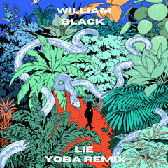 William Black - Lie (Yoba Remix)