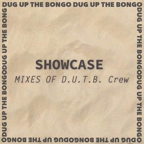 D.U.T.Bongo Showcase/Interection Mixes