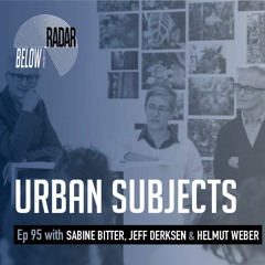 Urban Subjects — with Sabine Bitter, Jeff Derksen and Helmut Weber
