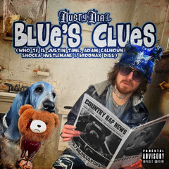 Blues Clues (Justin Time, Adam Calhoun, Brodnax & Shocka Hustlemane Diss)