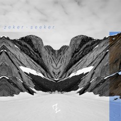 Zeker - Seeker (OUT NOW)