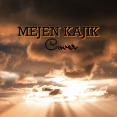 MEJEN KAJIK (cover) Ft. KF