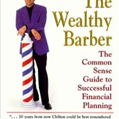READ/DOWNLOAD& The Wealthy Barber: The Common Sense Guide to Successful Financial Planning FULL BOOK