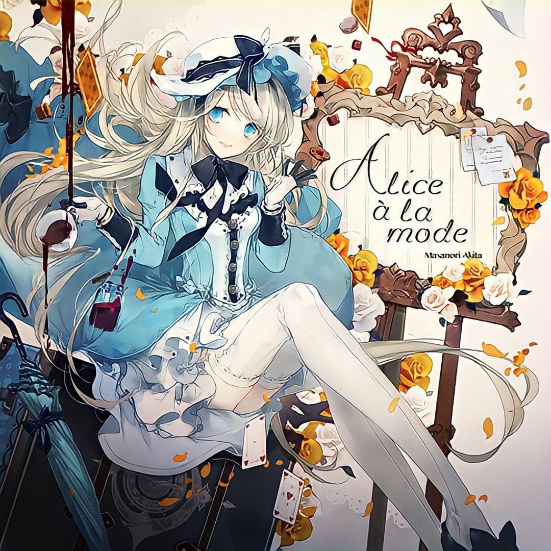 Stream Alice á la mode - Masanori Akita by 「𝐌𝐀𝐍𝐆♢」 | Listen