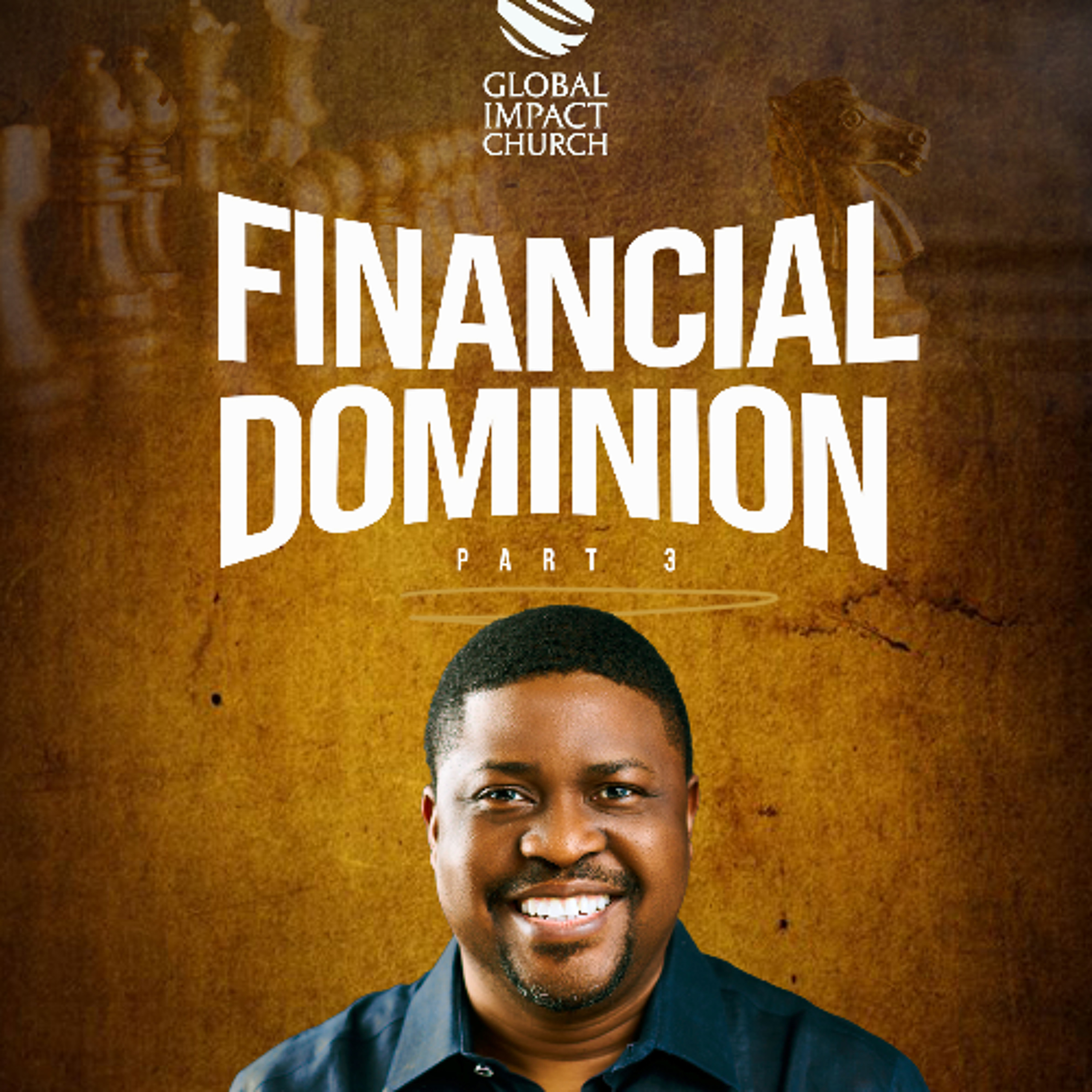 Financial Dominion (Part 3) Pastor Yemi Davids