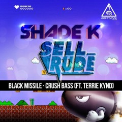 Shade K - Black Missile (SellRude Remix)DOWNLOAD IN BUY!!