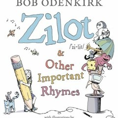 (Download) Zilot  Other Important Rhymes - Bob Odenkirk