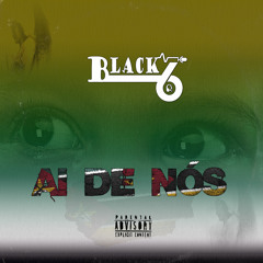 BLACK SIX - AI DE NÓS