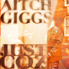 Aitch, Giggs - Just Coz