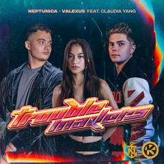 Troublemakers (feat. Claudia Yang)