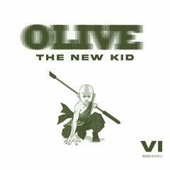 Olive: The New Kid