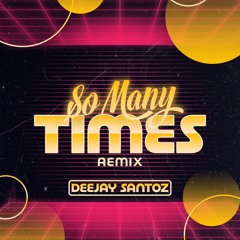 Gadjo - So Many Times (Deejay Santoz Remix)