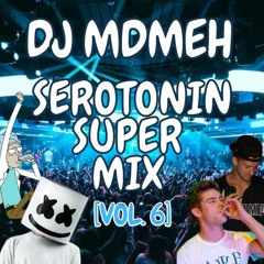 Serotonin Super Mix [VOL.6] || VOL.7 OUT NOW
