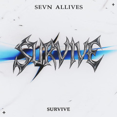Sevn & Allives - Survive (MOONBOY CHROME CONTEST)