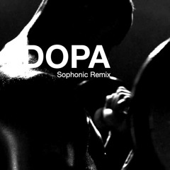 ØS - DOPA (Sophonic Remix)