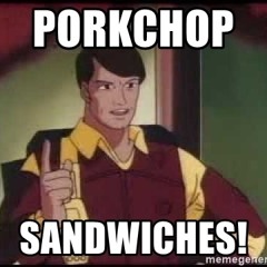 Porkchopsandwiches!final REMIX