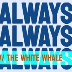 The White Whale  (Fawm 25 Demo)