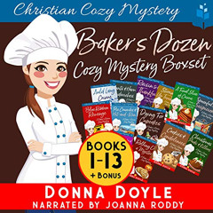 Get PDF 💚 Baker's Dozen Cozy Mystery Boxset, Books 1-13 by  Donna Doyle,Joanna Roddy