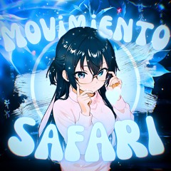 MOVIMIENTO SAFARI (Super Sped Up)