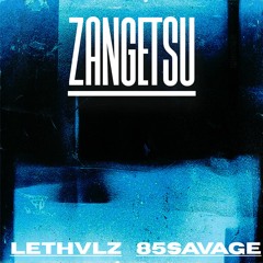 ZANGETSU w/ 85 SAVAGE