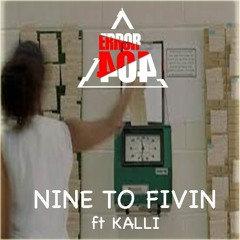 Error404 - Nine To Fivin Ft Kalli [FREE DOWNLOAD]