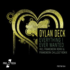 Dylan Deck - Everything I Ever Wanted (Framewerk Chillout Mix) MASTER= SC SNIP