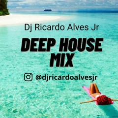 Deep House Mix by Dj Ricardo Alves Jr