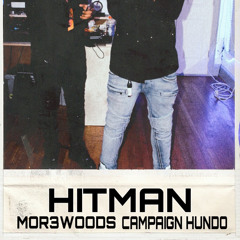 MOR3WOODS X HUNDO - HITMAN (PROD. UNKNOWN)