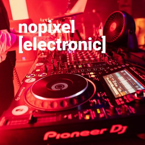 Stream Patola ffs Listen to NoPixel [ electronic ] playlist online