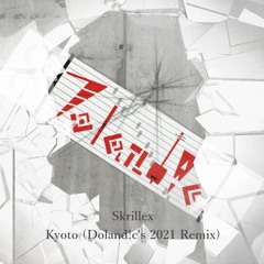 Skrillex feat. Sirah - Kyoto (Doland!c's 2021 Remix)
