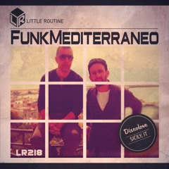 Funk Mediterraneo | Little Routine #218 (2020)