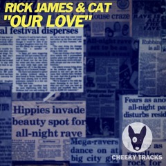 Prodigy - Your Love (Rick James & Cat Bootleg) [Cheeky Tracks]