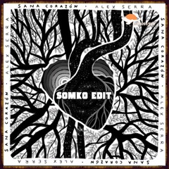 FREE DL : Alex Serra - Sana Corazón (Somko Edit)